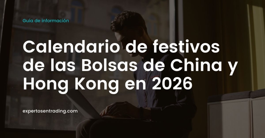 Calendario de festivos bolsas de China y Hong Kong