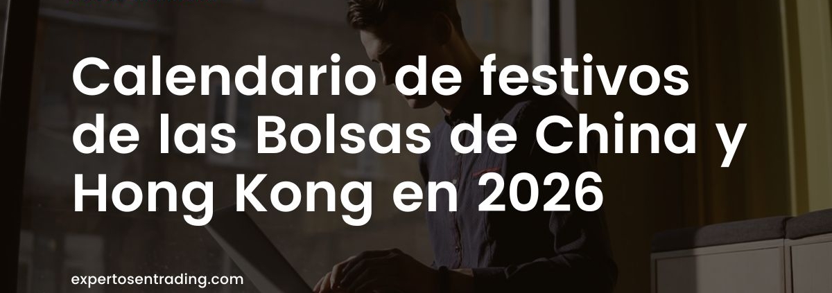 Calendario de festivos bolsas de China y Hong Kong