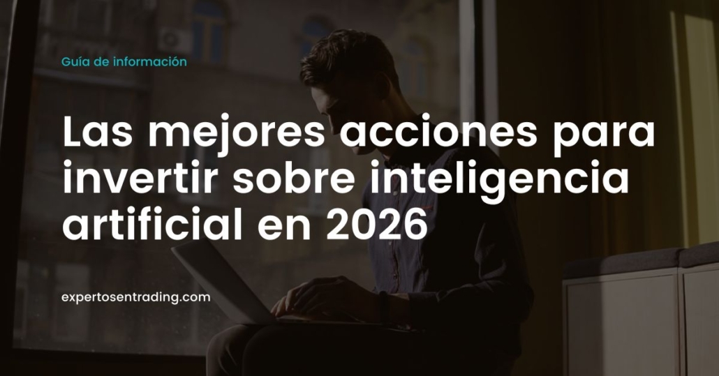 mejores acciones para invertir sobre Inteligencia Artificial en 2026