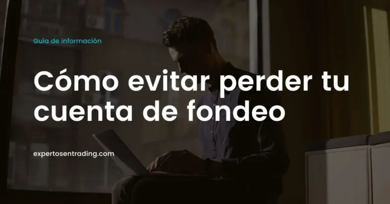 como evitar perder tu cuenta de fondeo